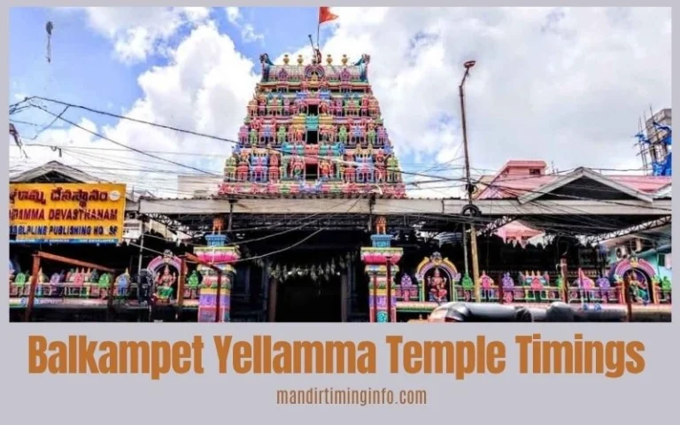 Balkampet Yellamma Temple Timings: Complete Darshan Schedule, Best Visit Hours, Travel Tips and Guide Balkampet Yellamma Temple Timings